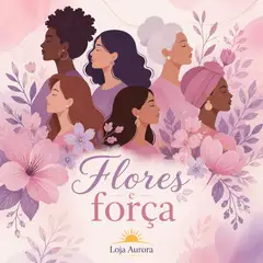Mensagem "Feliz Dia da Mulher" com a sua logo (Flores e força)